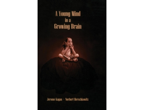 Livro A Young Mind in a Growing Brain Jerome Kagan, Norbert Herschkowitz (Inglês)