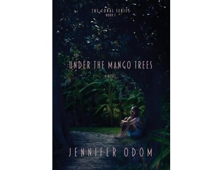 Livro Under The Mango Trees De Jennifer Odom (inglês)