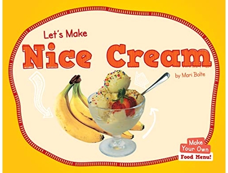 Livro Lets Make Nice Cream de Mari Bolte (Inglês - Capa Dura)