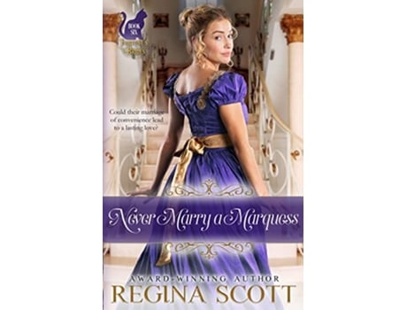 Livro Never Marry a Marquess Fortunes Brides de Regina Scott (Inglês)