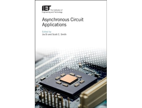 Livro asynchronous circuit applications de edited by jia di , edited by scott c smith (inglês)