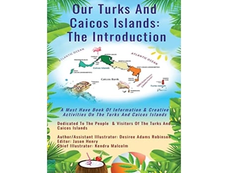Livro Our Turks and Caicos Islands The Introduction de Desiree Adams Robinson (Inglês)