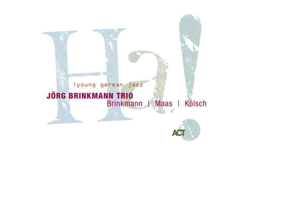 CD Jörg Brinkmann Trio - Ha!