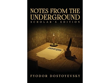 Livro Notes from the Underground The Scholars Edition de Fyodor Dostoyevsky (Inglês - Capa Dura)