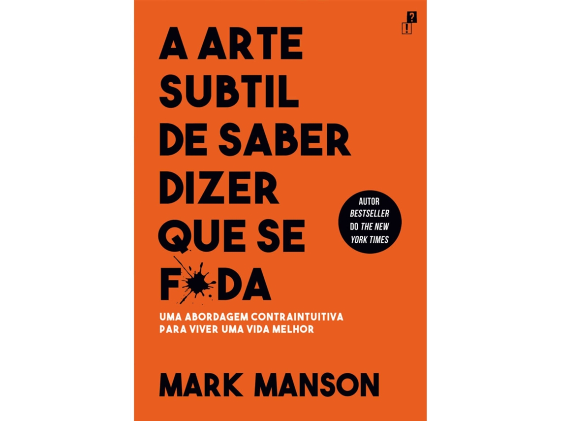Livro A Arte Subtil de Saber Dizer que se F*da de Mark Manson (Português)