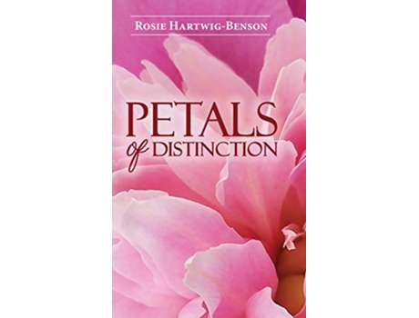 Livro Petals of Distinction de Rosie Hartwig-Benson (Inglês - Capa Dura)