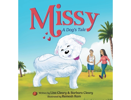 Livro Missy - A Dogs Tale A Childrens Picture Book About Self-Esteem, Self-Acceptance, and Self-Love de Lisa Cleary (Inglês)
