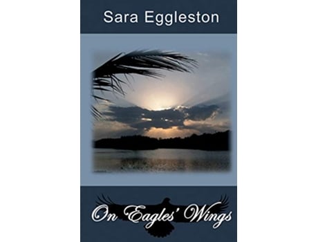 Livro On Eagles Wings de Sara Eggleston (Inglês)