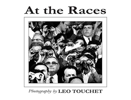 Livro At The Races Photography by Leo Touchet de Leo Touchet (Inglês)