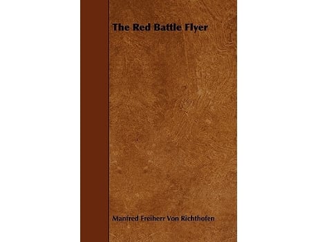 Livro The Red Battle Flyer de Manfred Freiherr Von Richthofen (Inglês)
