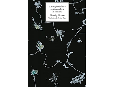 Livro La Magie Réaliste De Timothy Morton (francês)