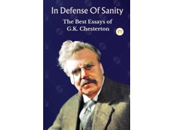 Livro In Defense Of Sanity The Best Essays of G.K. Chesterton de G K Chesterton (Inglês)