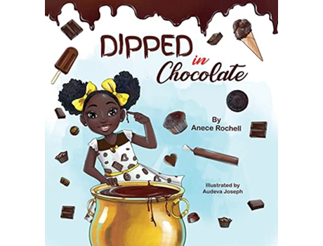 Livro Dipped in Chocolate de Anece Rochell (Inglês - Capa Dura)