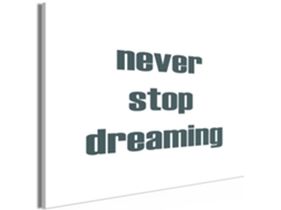 Quadro ARTGEIST Never Stop Dreaming (1 Part) Wide (120x80)
