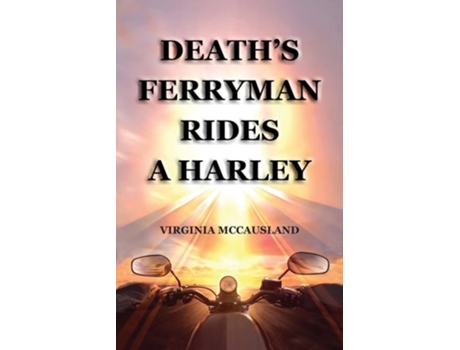 Livro Deaths Ferryman Rides A Harley De Virginia Mccausland (inglês)