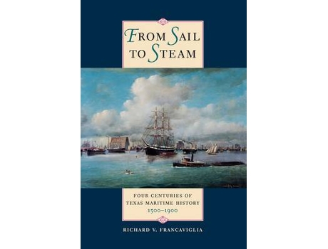 Livro from sail to steam de richard v. francaviglia (inglês)