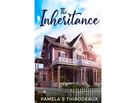 Livro The Inheritance de Pamela S Thibodeaux (Inglês)