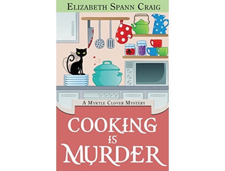 Livro Cooking is Murder 11 Myrtle Clover Cozy Mystery de Elizabeth Spann Craig (Inglês - Capa Dura)