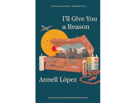 Livro Ill Give You a Reason de Annell López (Inglês)