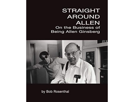 Livro Straight Around Allen On the Business of Being Allen Ginsberg de Bob Rosenthal (Inglês)