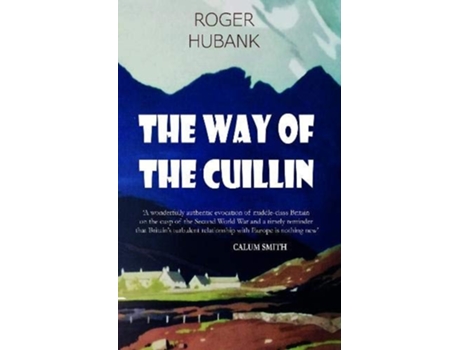 Livro The Way Of The Cuillin De Roger Hubank (inglês)