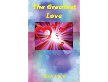 Livro The Greatest Love de Eva Peck (Inglês)