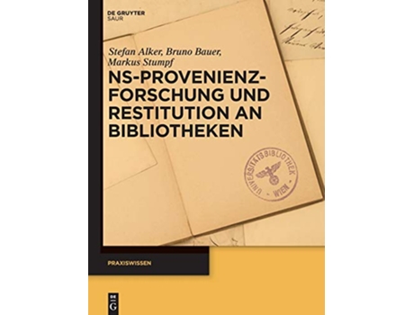 Livro Nsprovenienzforschung Und Restitution an Bibliotheken Praxiswissen German Edition de Stefan Alker (Alemão)