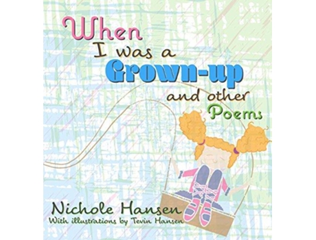 Livro When I was a Grownup and Other Poems de Nichole Hansen (Inglês - Capa Dura)