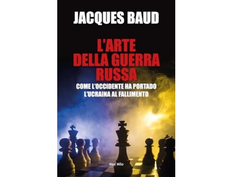 Livro Larte della guerra russa Come lOccidente ha portato lUcraina al fallimento de Jacques Baud (Italiano)