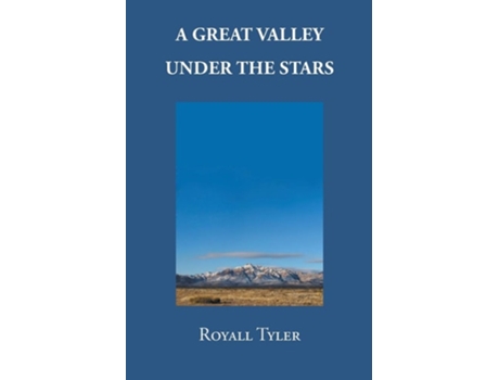 Livro A Great Valley Under The Stars De Royall Tyler (inglês)