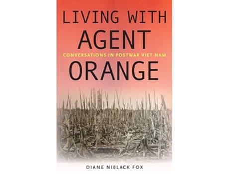 Livro Living with Agent Orange de Diane Niblack Fox (Inglês - Capa Dura)