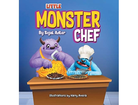 Livro Little Monster Chef Every Child is Talented de Sigal Adler (Inglês - Capa Dura)