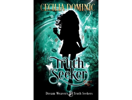 Livro Truth Seeker A Dream Weavers Amp Truth Seekers Novella De Cecilia Dominic (inglês)