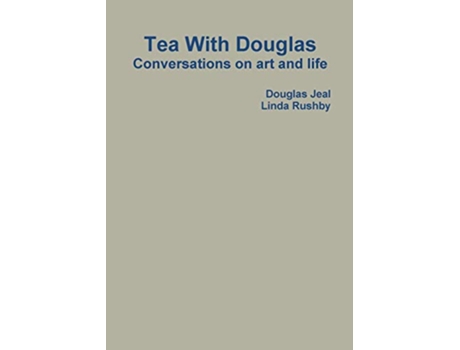 Livro Tea With Douglas de Douglas Jeal Linda Rushby (Inglês)