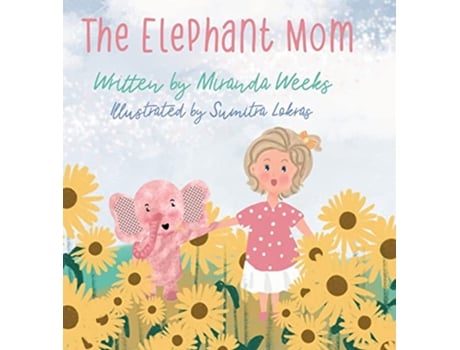 Livro The Elephant Mom de Miranda Weeks (Inglês)