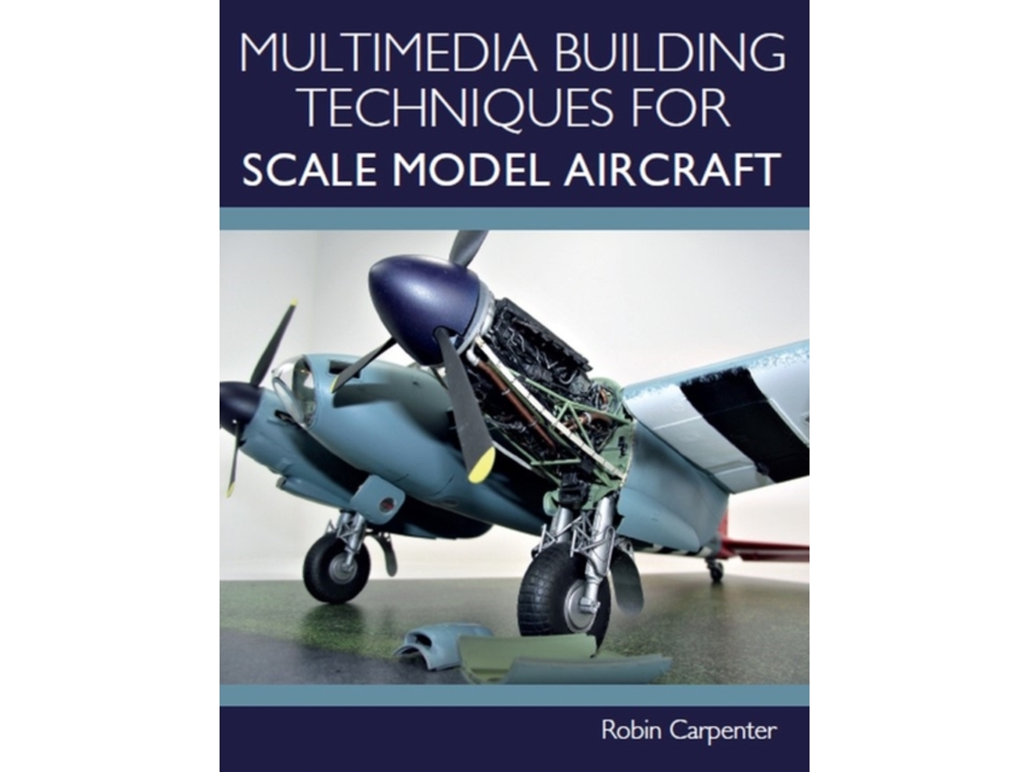 Livro Multimedia Building Techniques for Scale Model Aircraft de Robin Carpenter (Inglês)