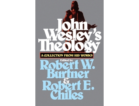 Livro John Wesley's Theology: A Collection from His Works Robert E. Chiles, Robert W. Burtner (Inglês)