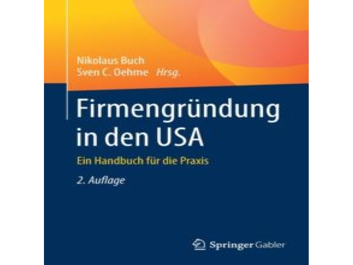 Livro Firmengründung in den USA Ein Handbuch für die Praxis de Springer Nature BV (Alemão)