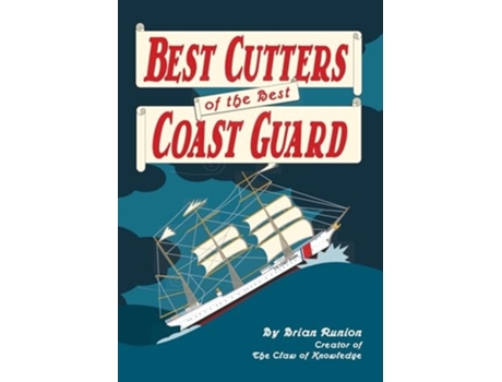 Livro Best Cutters of the Best Coast Guard de Brian Runion (Inglês - Capa Dura)