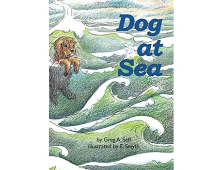 Livro Dog at Sea de Greg Seff (Inglês)