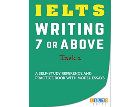 Livro IELTS Task 2 Writing 7 or above de Josh Hancock (Inglês)