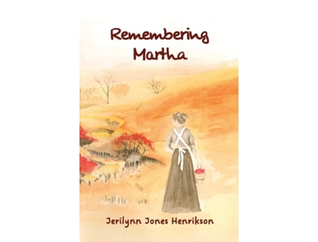 Livro Remembering Martha de Jerilynn Jones Henrikson (Inglês)