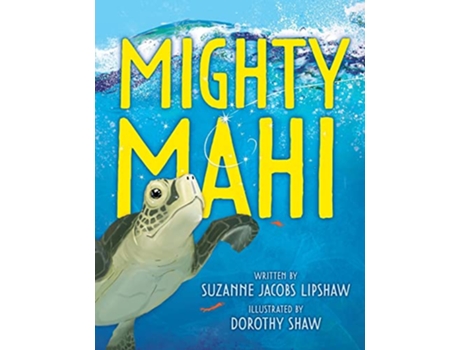 Livro Mighty Mahi de Suzanne Jacobs Lipshaw (Inglês)