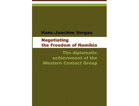 Livro Negotiating the Freedom of Namibia de Hans-Joachim Vergau (Inglês)