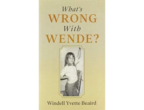 Livro Whats Wrong With Wende de Windell Yvette Beaird (Inglês)