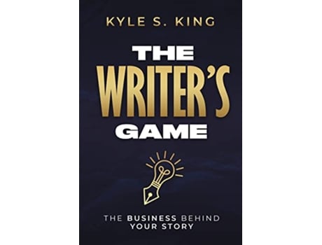 Livro The Writers Game The Business Behind Your Story de Kyle King (Inglês)