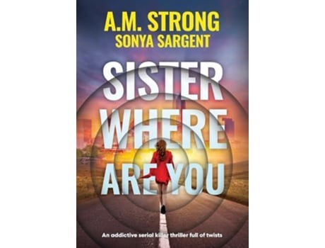 Livro Sister Where Are You de A M Strong e Sonya Sargent (Inglês - Capa Dura)