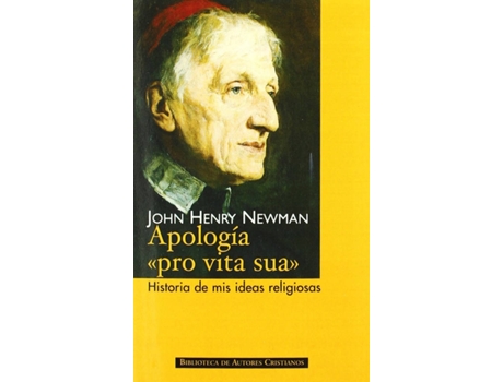 Livro Apología Pro Vita Sua de John Henry Newman (Espanhol)