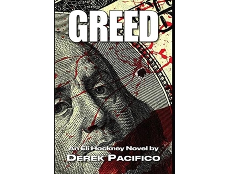 Livro Greed An Eli Hockney Novel De Derek Pacifico (inglês)