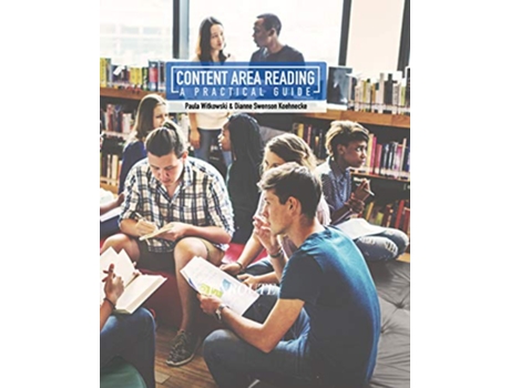 Livro Content Area Reading A Practical Guide de Paula Witkowski e Dianne Swenson Koehnecke (Inglês)